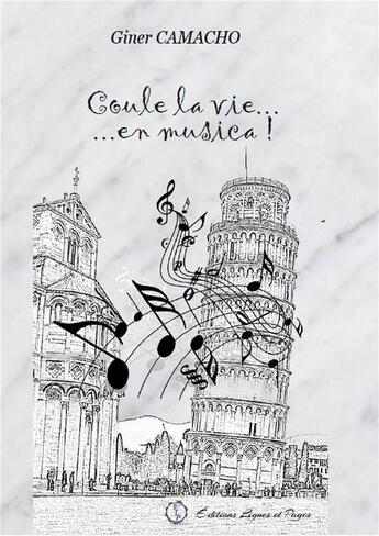 Couverture du livre « Coule la vie... en musica ! » de Camacho G. aux éditions Lignes Et Pages