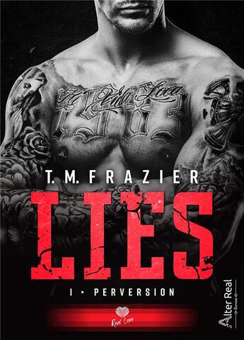 Couverture du livre « Lies Tome 1 : perversion » de T.M. Frazier aux éditions Alter Real