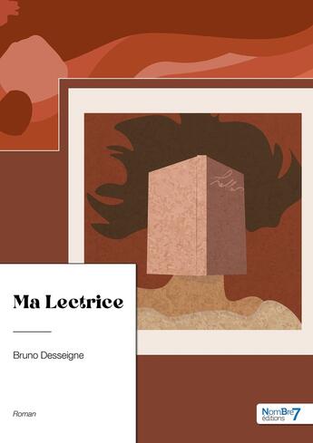 Couverture du livre « Ma lectrice » de Bruno Desseigne aux éditions Nombre 7