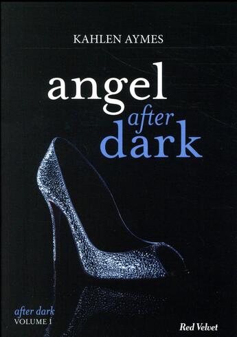 Couverture du livre « After dark t.1 ; angel after dark » de Kahlen Aymes aux éditions Marabout