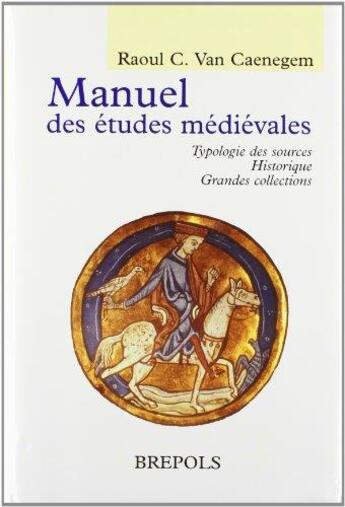 Couverture du livre « Manuel des etudes medivales » de Van Caenagem aux éditions Brepols