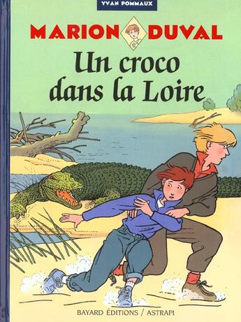 Couverture du livre « Marion Duval t.4 : un croco dans la Loire » de Yvan Pommaux aux éditions Bd Kids