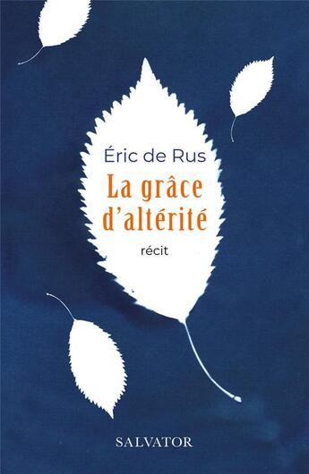 Couverture du livre « La grâce d'altérité » de Eric De Rus aux éditions Salvator