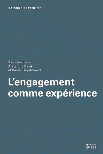 Couverture du livre « L'engagement comme expérience » de Carole Gayet-Viaud et Alexandra Bidet aux éditions Ehess