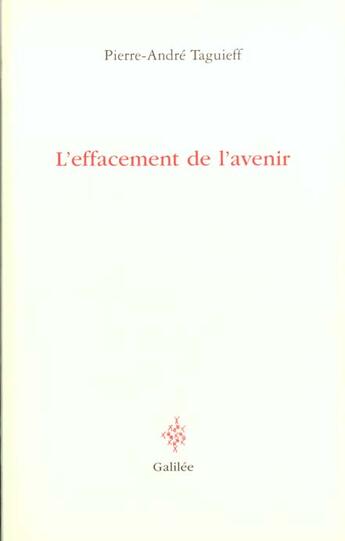 Couverture du livre « L'effacement de l'avenir » de Taguieff P-A. aux éditions Galilee