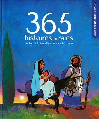 Couverture du livre « 365 histoires vraies ou l'on voit dieu a l'oeuvre dans le monde » de Collectif/Mansot aux éditions Mame