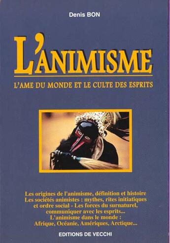 Couverture du livre « L'animisme, l'ame du monde et le culte des esprits » de Denis Bon aux éditions De Vecchi