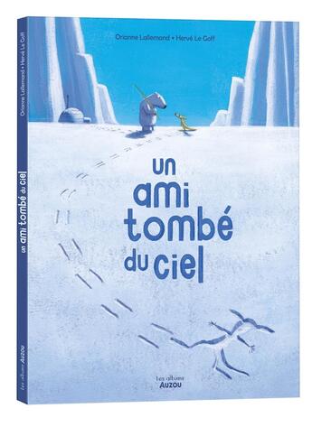 Couverture du livre « Un ami tombé du ciel » de Orianne Lallemand et Herve Le Goff aux éditions Auzou