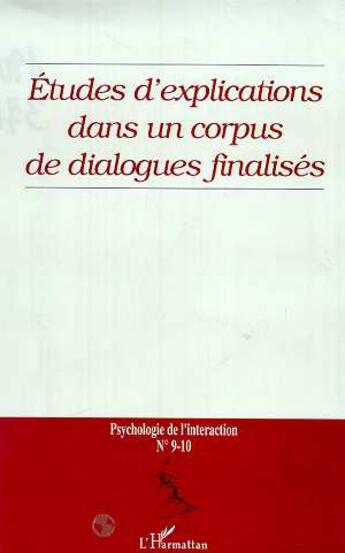 Couverture du livre « Études d'explications dans un corpus de dialogues finalisés » de Michael Baker et Michelle Joab et Brigitte Safar et Danielle Schlienger aux éditions L'harmattan