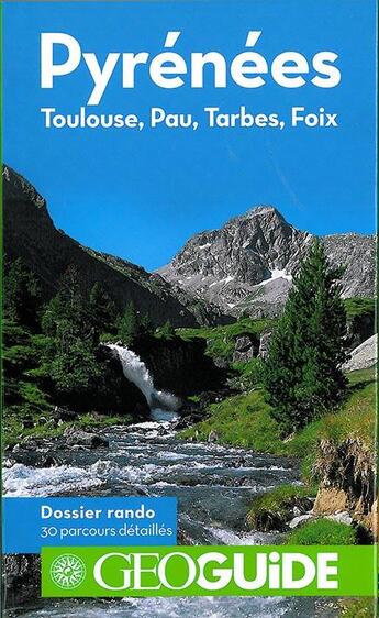 Couverture du livre « GEOguide : Pyrénées ; Toulouse, Pau, Tarbes, Foix » de  aux éditions Gallimard-loisirs