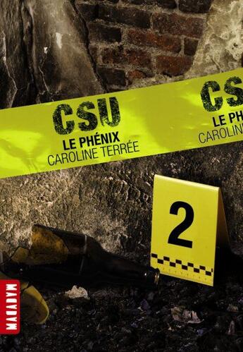 Couverture du livre « CSU t.2 ; le phénix (édition 2011) » de Caroline Terree et Bruno Douin aux éditions Milan