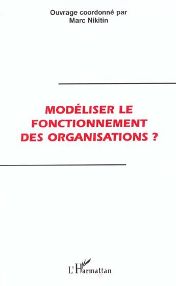 Couverture du livre « Modeliser le fonctionnement des organisations ? » de  aux éditions L'harmattan