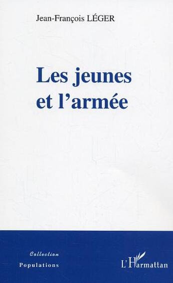 Couverture du livre « Les jeunes et l'armée » de Jean-Francois Leger aux éditions L'harmattan