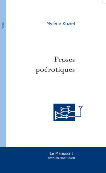 Couverture du livre « Proses poerotiques » de Mylene Koziel aux éditions Le Manuscrit