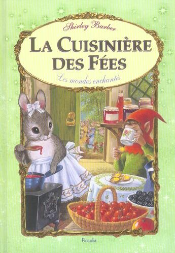 Couverture du livre « Les mondes enchantes/la cuisiniere des fees » de Adaptation Piccolia aux éditions Piccolia