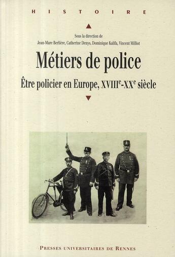 Couverture du livre « Métiers de police ; être policier en Europe, XVIII-XX siècle » de  aux éditions Pu De Rennes