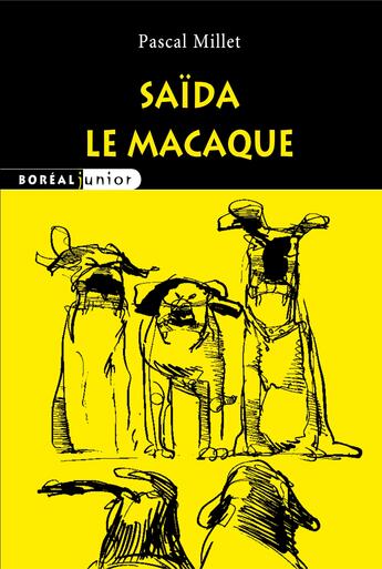 Couverture du livre « Saïda le macaque » de Pascal Millet aux éditions Editions Boreal