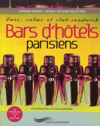 Couverture du livre « Bars d'hôtels parisiens (édition 2010) » de Gerard Bonos aux éditions Parigramme