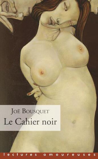 Couverture du livre « Le cahier noir » de Joe Bousquet aux éditions La Musardine