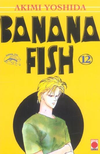 Couverture du livre « Banana fish Tome 12 » de Akimi Yoshida aux éditions Generation Comics