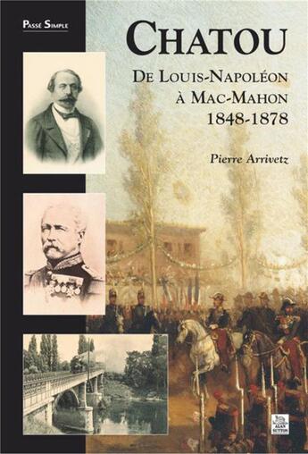 Couverture du livre « Chatou ; de Louis-Napoléon à Mac-Mahon 1848-1878 » de Pierre Arrivetz aux éditions Editions Sutton