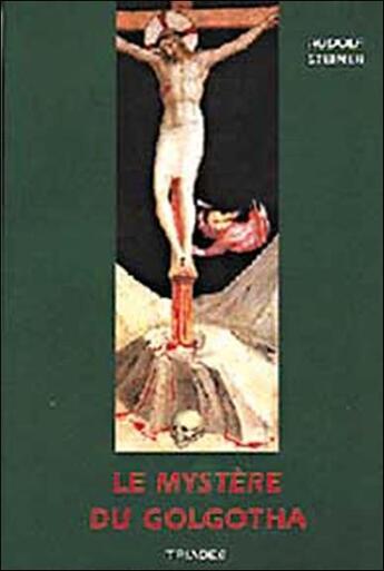 Couverture du livre « Mystere Du Golgotha » de Rudolf Steiner aux éditions Triades