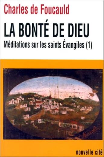 Couverture du livre « Bonte de dieu meditations sur les saints evangiles » de  aux éditions Nouvelle Cite