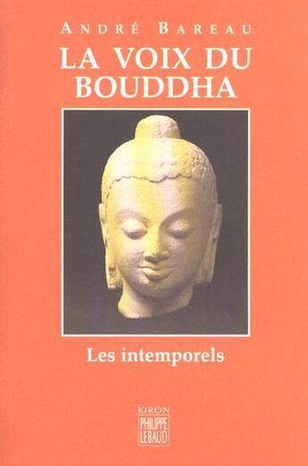 Couverture du livre « La voix du bouddha » de Bareau A aux éditions Felin