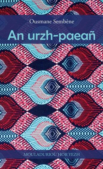 Couverture du livre « An urzh-paean » de Ousmane Sembene aux éditions Mouladuriou Hor Yezh