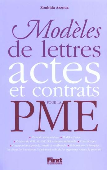Couverture du livre « Modeles De Lettres Actes Et Contrats Pour La Pme » de Zoubida Azzouz aux éditions First