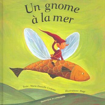 Couverture du livre « Un gnome a la mer » de Croteau M D Et Roge aux éditions Dominique Et Compagnie