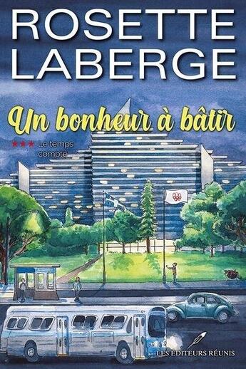 Couverture du livre « Le temps compté » de Rosette Laberge aux éditions Les Editeurs Reunis