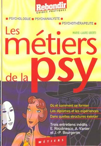 Couverture du livre « Metiers De La Psy » de M-L Uberti aux éditions Rebondir