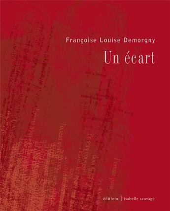 Couverture du livre « Un écart » de Demorgny Françoise aux éditions Isabelle Sauvage