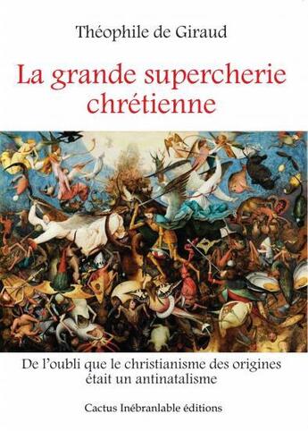 Couverture du livre « La grande supercherie chrétienne » de Theophile De Giraud aux éditions Cactus Inebranlable