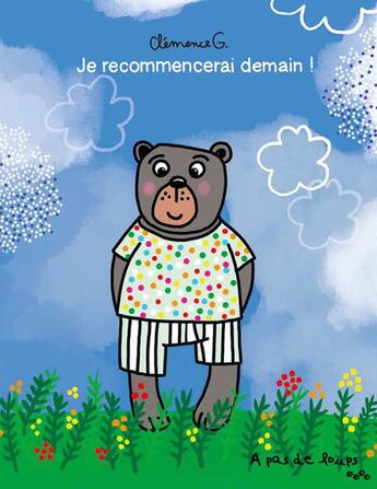 Couverture du livre « Je recommencerai demain ! » de Clemence G. aux éditions A Pas De Loups