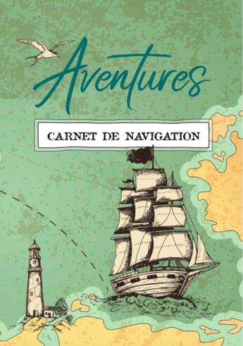 Couverture du livre « Aventure, carnet de navigation » de Surrault Alain aux éditions Ella Editions