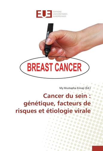 Couverture du livre « Cancer du sein : génétique, facteurs de risques et étiologie virale » de  aux éditions Editions Universitaires Europeennes