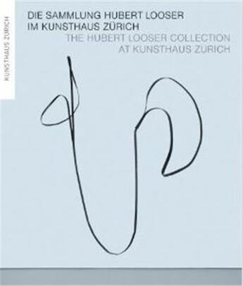 Couverture du livre « The hubert looser collection at kunsthaus zurich /anglais/allemand » de Philippe Buttner aux éditions Scheidegger