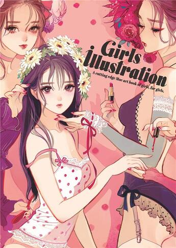 Couverture du livre « Girls illustration a cutting-edge moe art book of girls for girls » de  aux éditions Pie Books