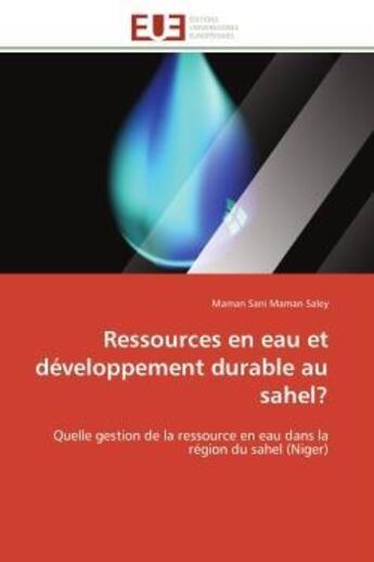 Couverture du livre « Ressources en eau et developpement durable au sahel? - quelle gestion de la ressource en eau dans la » de Maman Saley M S. aux éditions Editions Universitaires Europeennes