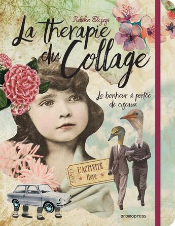 Couverture du livre « La thérapie du collage » de Rebeka Elizegi aux éditions Promopress