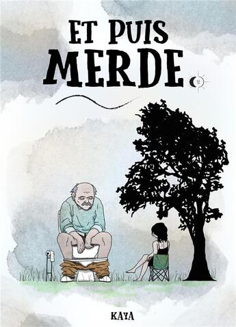 Couverture du livre « Et puis merde » de Kaya aux éditions Librinova