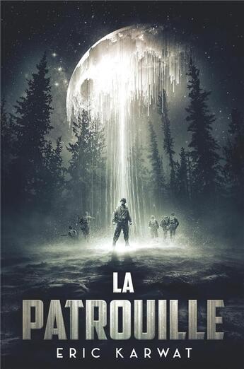 Couverture du livre « La patrouille » de Eric Karwat aux éditions Librinova