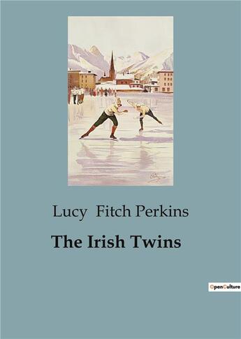 Couverture du livre « The Irish Twins » de Lucy Fitch Perkins aux éditions Culturea