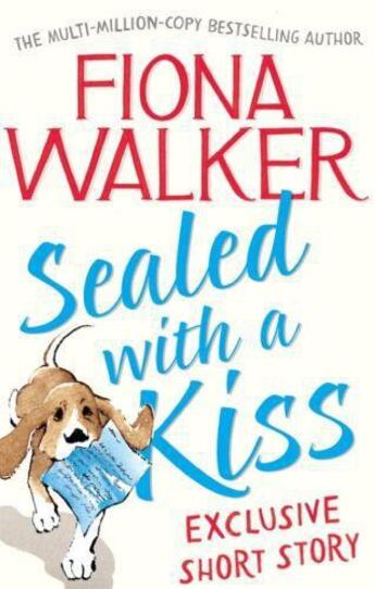 Couverture du livre « Sealed with a Kiss » de Fiona Walker aux éditions Little Brown Book Group Digital