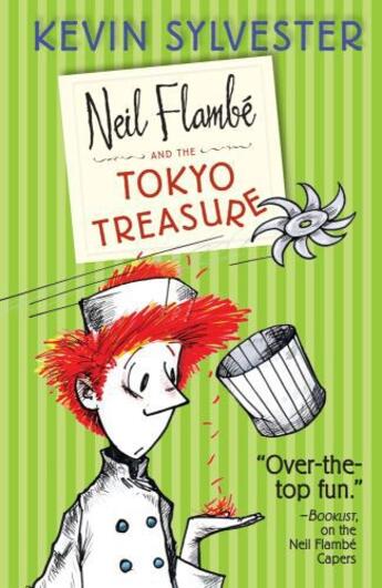 Couverture du livre « Neil Flambé and the Tokyo Treasure » de Sylvester Kevin aux éditions Simon & Schuster Books For Young Readers