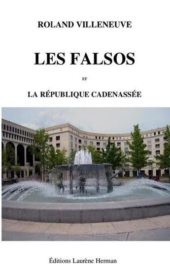 Couverture du livre « Les falsos et la republique cadenassee » de Roland Villeneuve aux éditions Laurene Herman