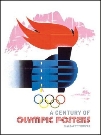 Couverture du livre « A century of olympic posters » de Timmers Margaret aux éditions Victoria And Albert Museum