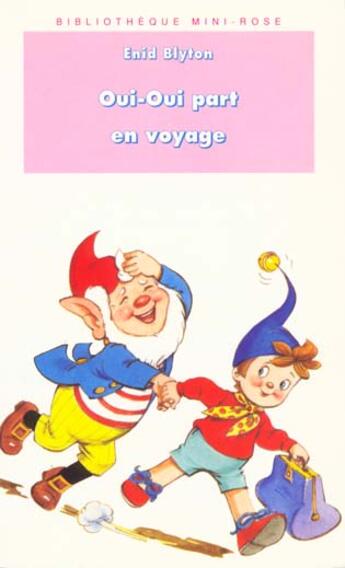 Couverture du livre « Oui-oui part en vacances » de Enid Blyton aux éditions Le Livre De Poche Jeunesse
